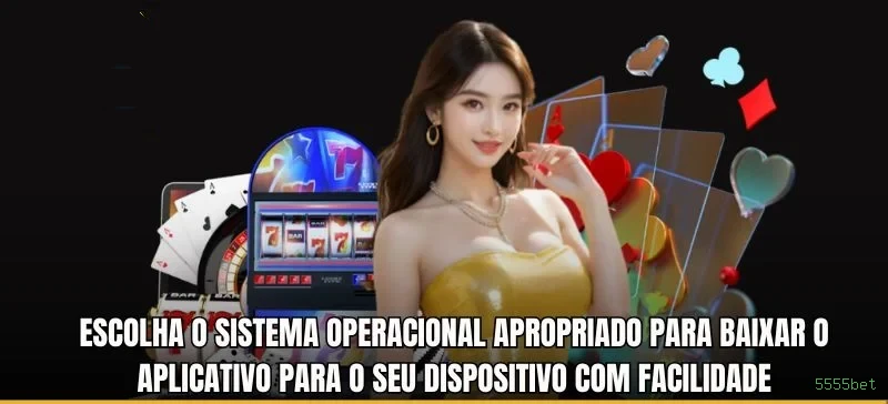 App 5555bet para Android e iOS - download grátis